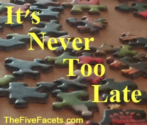 Puzzle with It's Never Too Late Quote